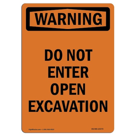 Signmission OSHA Warning Sign, 14" Height, Rigid Plastic, Do Not Enter Open Excavation, Portrait OS-WS-P-1014-V-13079